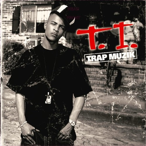 T.I. - Trap Muzik