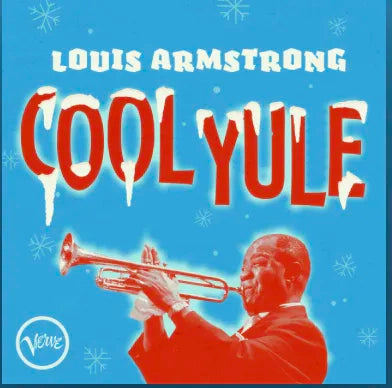 Louis Armstrong - Louis Wishes You a Cool Yule