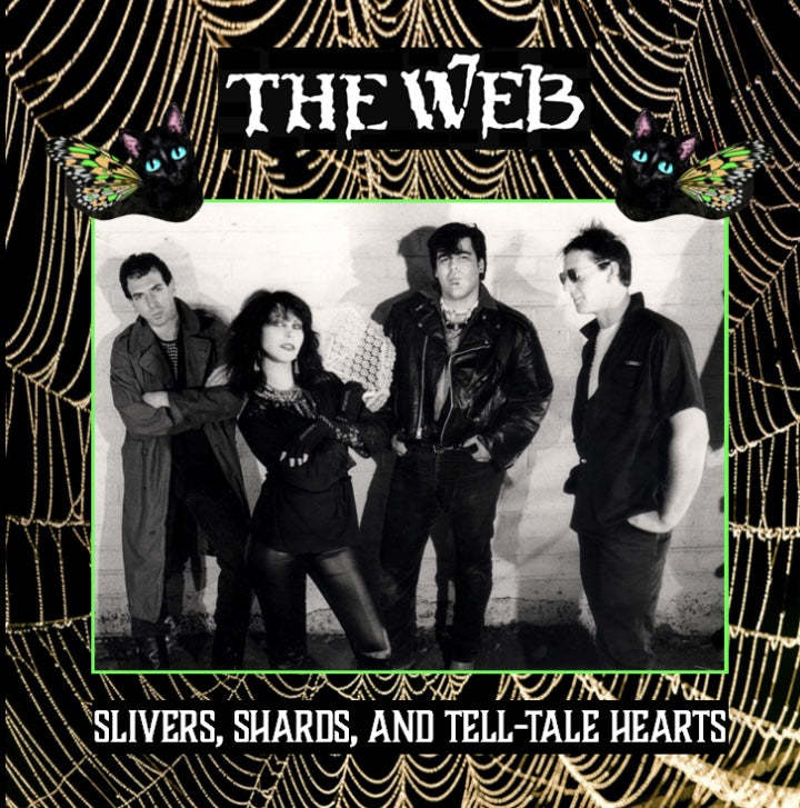 The Web - Slivers, Shards, and Tell-Tale Hearts