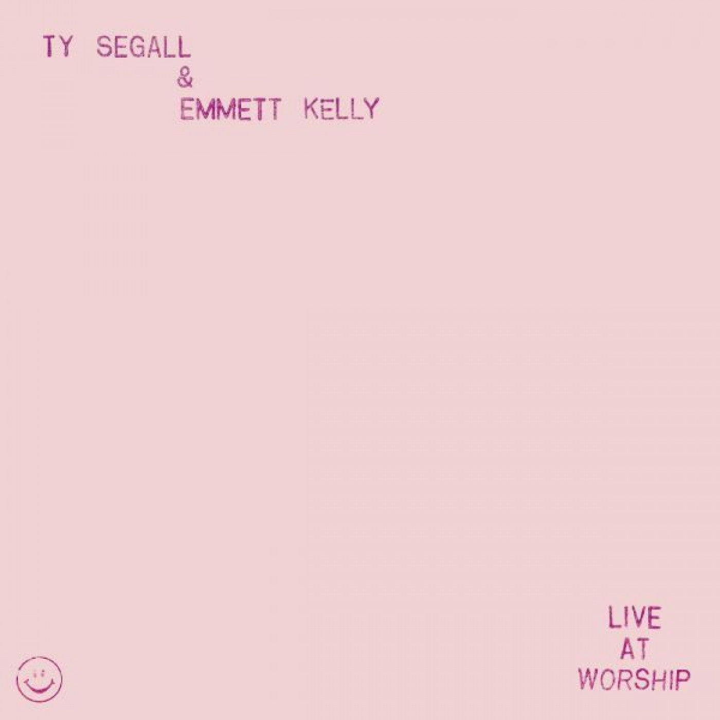 Ty Segall & Emmett Kelly - Live At Worship