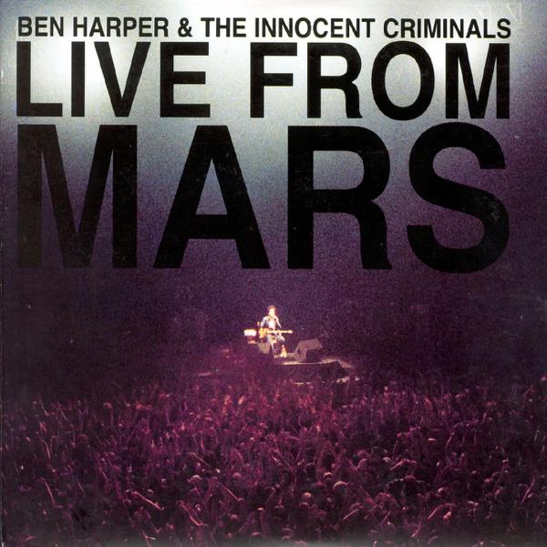 [DAMAGED] Ben Harper & The Innocent Criminals - Live From Mars