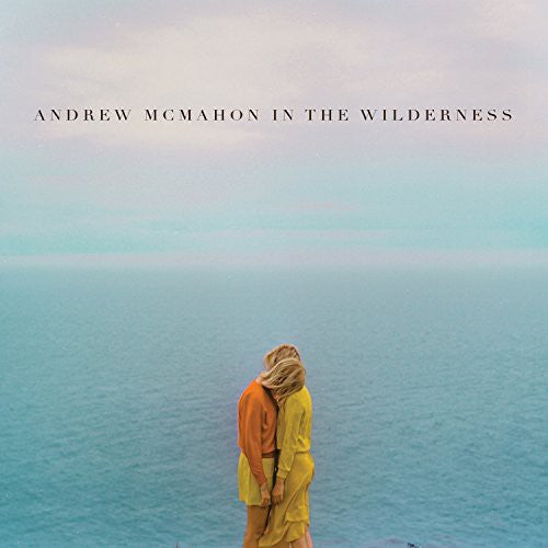 Andrew McMahon In The Wilderness - Andrew McMahon In The Wilderness