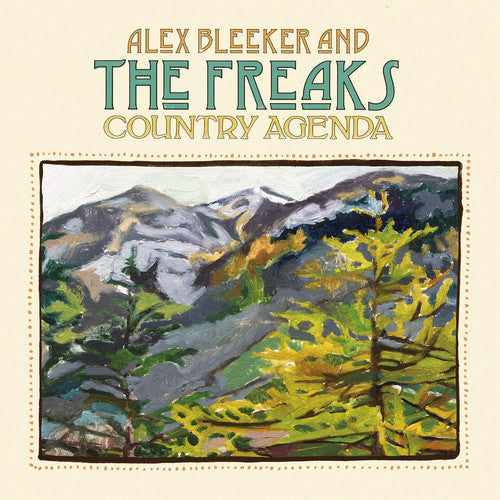 Alex Bleeker And The Freaks  - Country Agenda