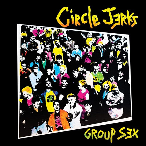 The Circle Jerks - Group Sex (40th Anniversary Edition)