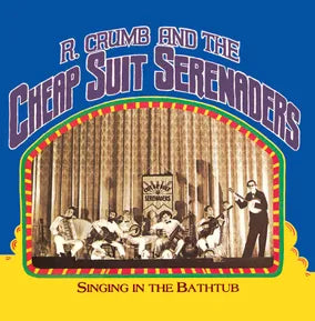 [DAMAGED] Robert Crumb & His Cheap Suit Serenaders - Singing In The Bathtub