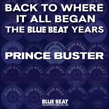 Prince Buster - Back To Where It All Began - The Blue Beat Years