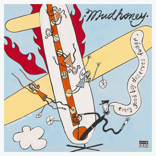 Mudhoney - Every Good Boy Deserves Fudge (30th Anniversary Deluxe Edition)