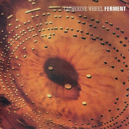 Catherine Wheel - Ferment [Import]