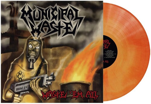 Municipal Waste - Waste 'Em All [Orange Swirl Vinyl]