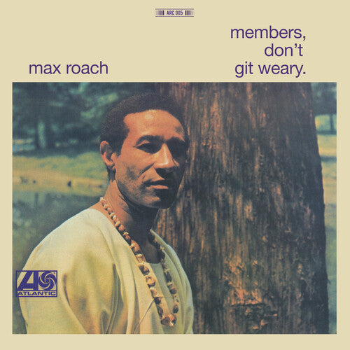 [PRE-ORDER] Max Roach - Members, Don't Git Weary [Release Date: 02/28/2025]