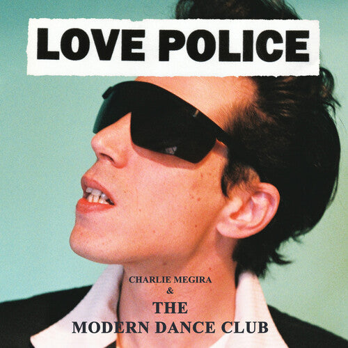 Charlie Megira & The Modern Dance Club - Love Police [Coke Bottle Clear Vinyl]