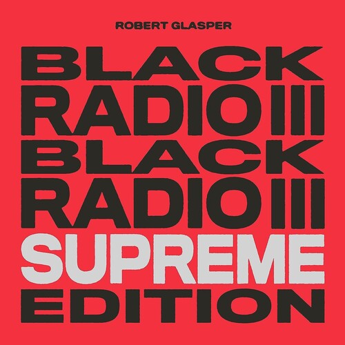 Robert Glasper - Black Radio III (Supreme Edition) [Colored Vinyl]