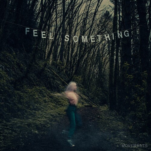 [DAMAGED] Movements - Feel Something