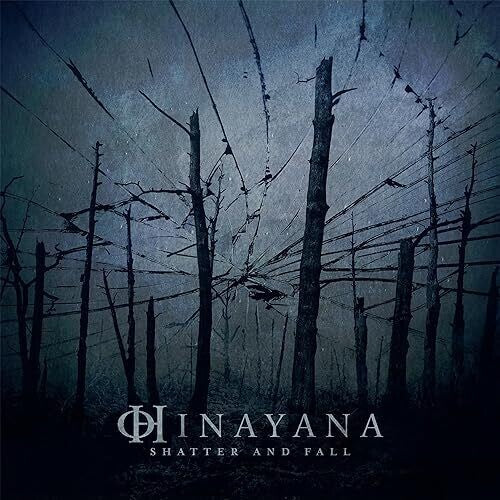 Hinayana - Shatter And Fall