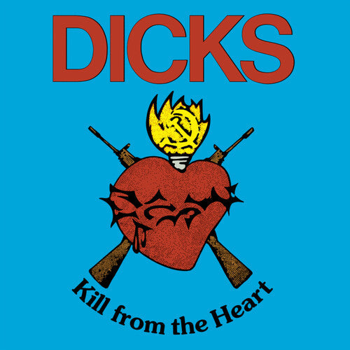 [DAMAGED] Dicks - Kill From The Heart