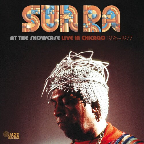 Sun Ra - Sun Ra At The Showcase: Live In Chicago 1976-1977