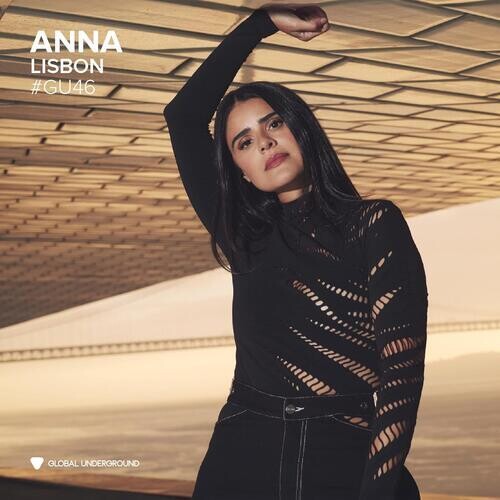 Anna - Global Underground #46: Anna-Lisbon