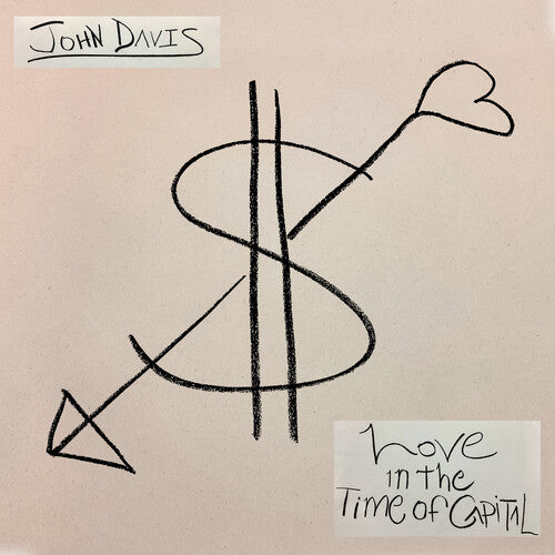 John Davis - Love in the Time of Capital [Green Smoke Vinyl]