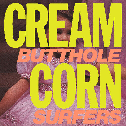 [DAMAGED] The Butthole Surfers - Cream Corn From The Socket Of Davis EP