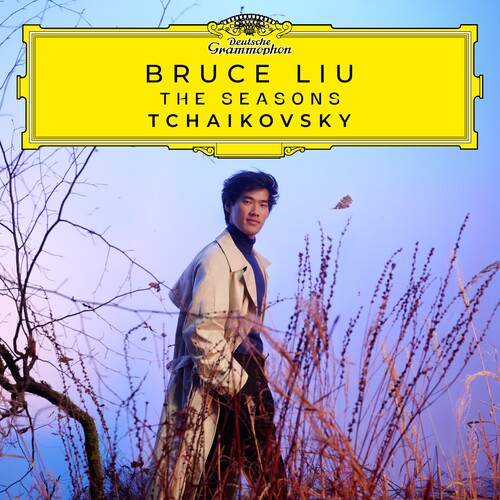 Bruce Liu - Tchaikovsky: The Seasons