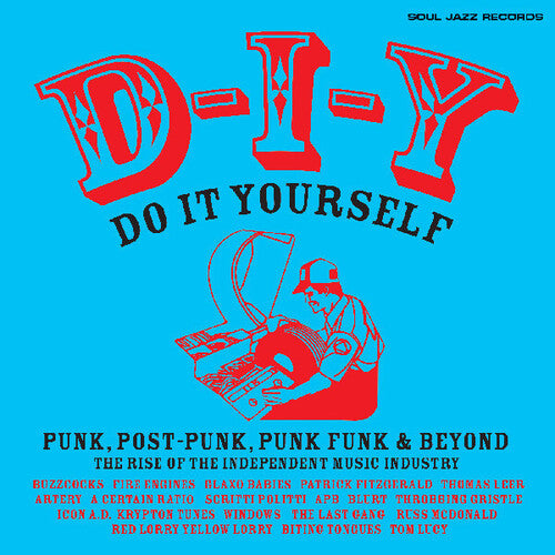 Various - D-I-Y: Do-It-Yourself Punk, Post-Punk, Punk Funk & Beyond: The Rise of the Independent Music Industry [Blue Vinyl]