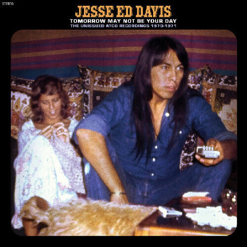 Jesse Ed Davis - Tomorrow May Not Be Your Day -- The Unissued ATCO Recordings 1970-1971 [Blue Jean Vinyl]