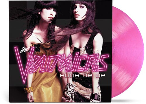 The Veronicas - Hook Me Up [Fluorescent Pink Vinyl]