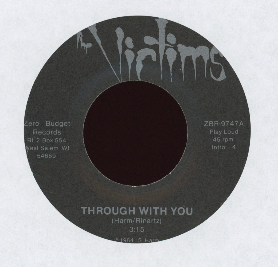 The Victims - Through With You on ZeroBudget 45 With Picture Sleeve