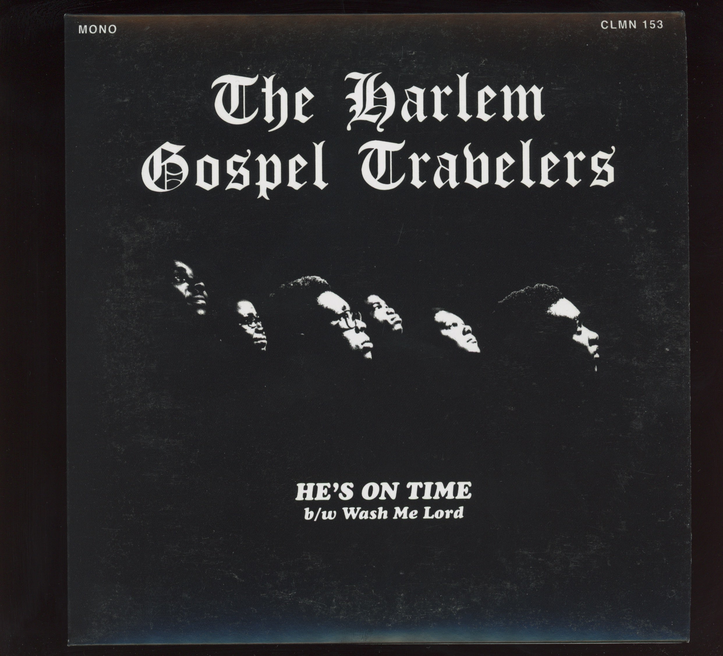 The Harlem Gospel Travelers - He's On Time on Colemine Ltd Clear Vinyl 45 With Pic Sleeve