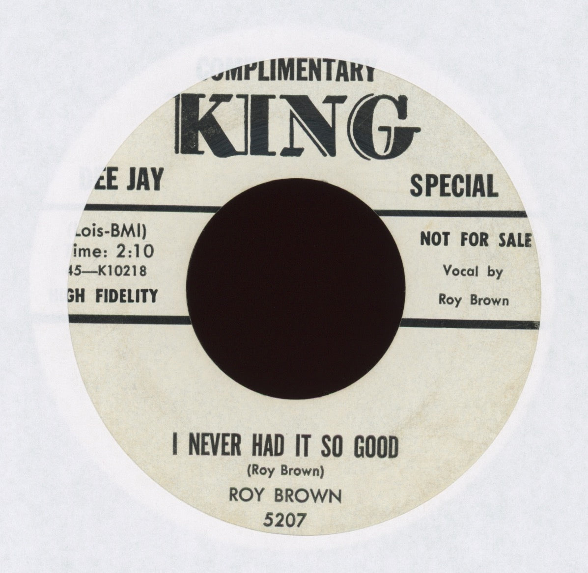 Roy Brown - I Never Had It So Good on King Promo R&B 45