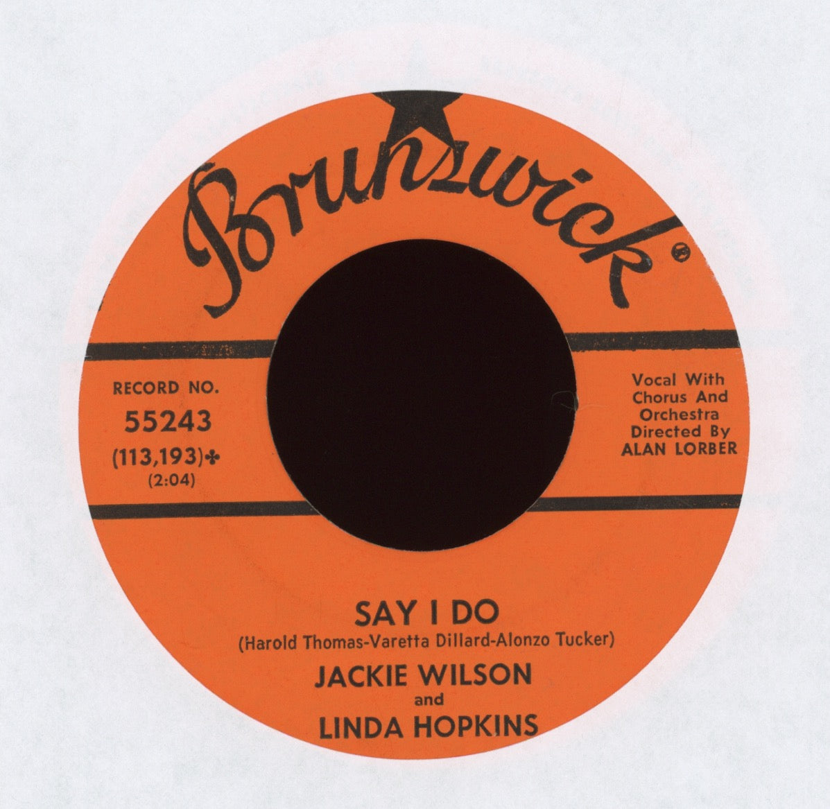 Jackie Wilson & Linda Hopkins - Say I Do on Brunswick R&B 45