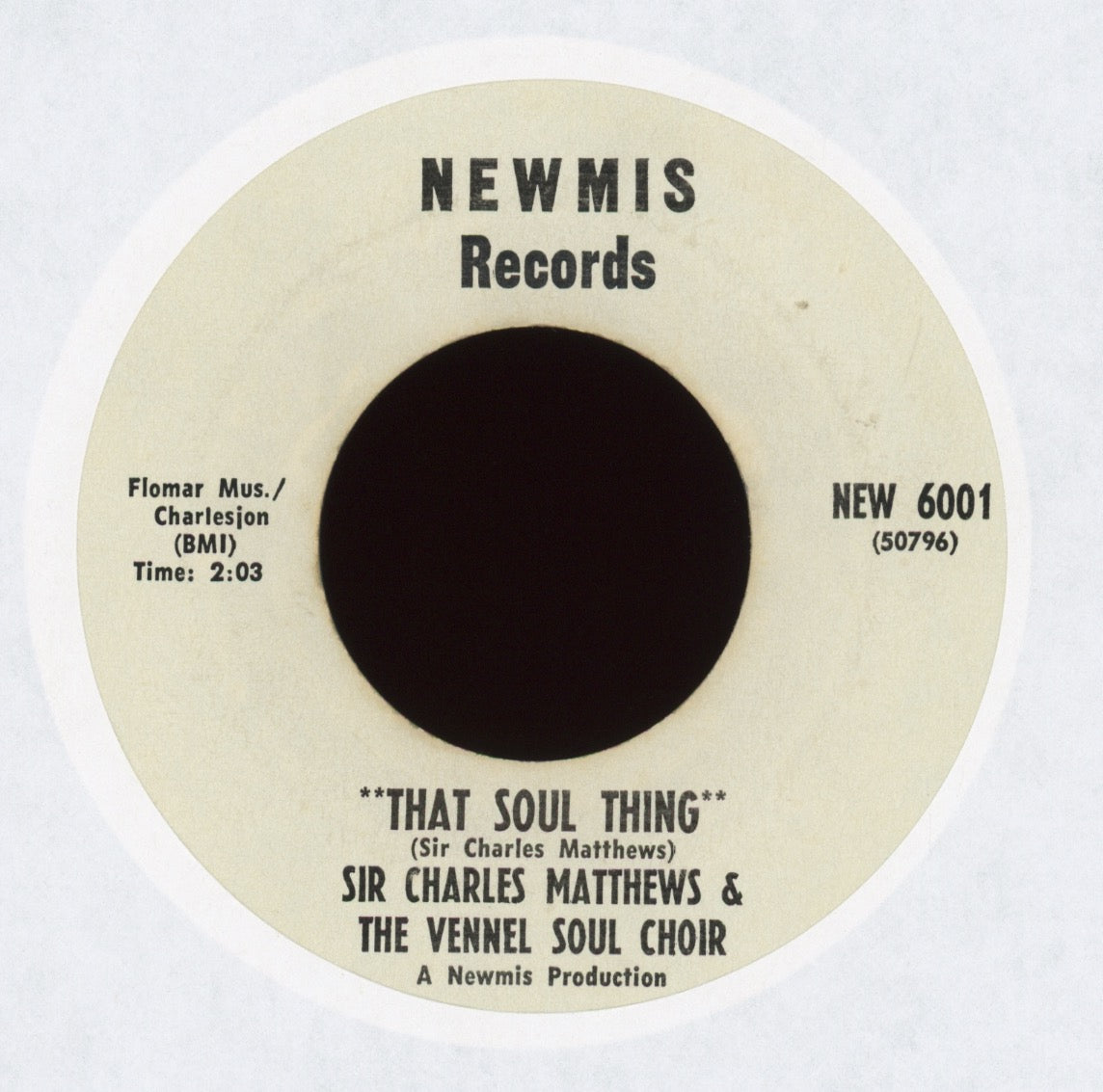 Sir Charles Matthews - That Soul Thing on Newmiss Gospel Rocker 45