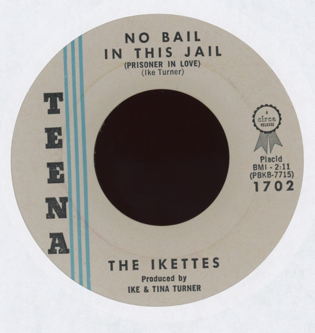 The Ikettes - No Bail In This Jail (Prisoner In Love) on Teena R&B 45