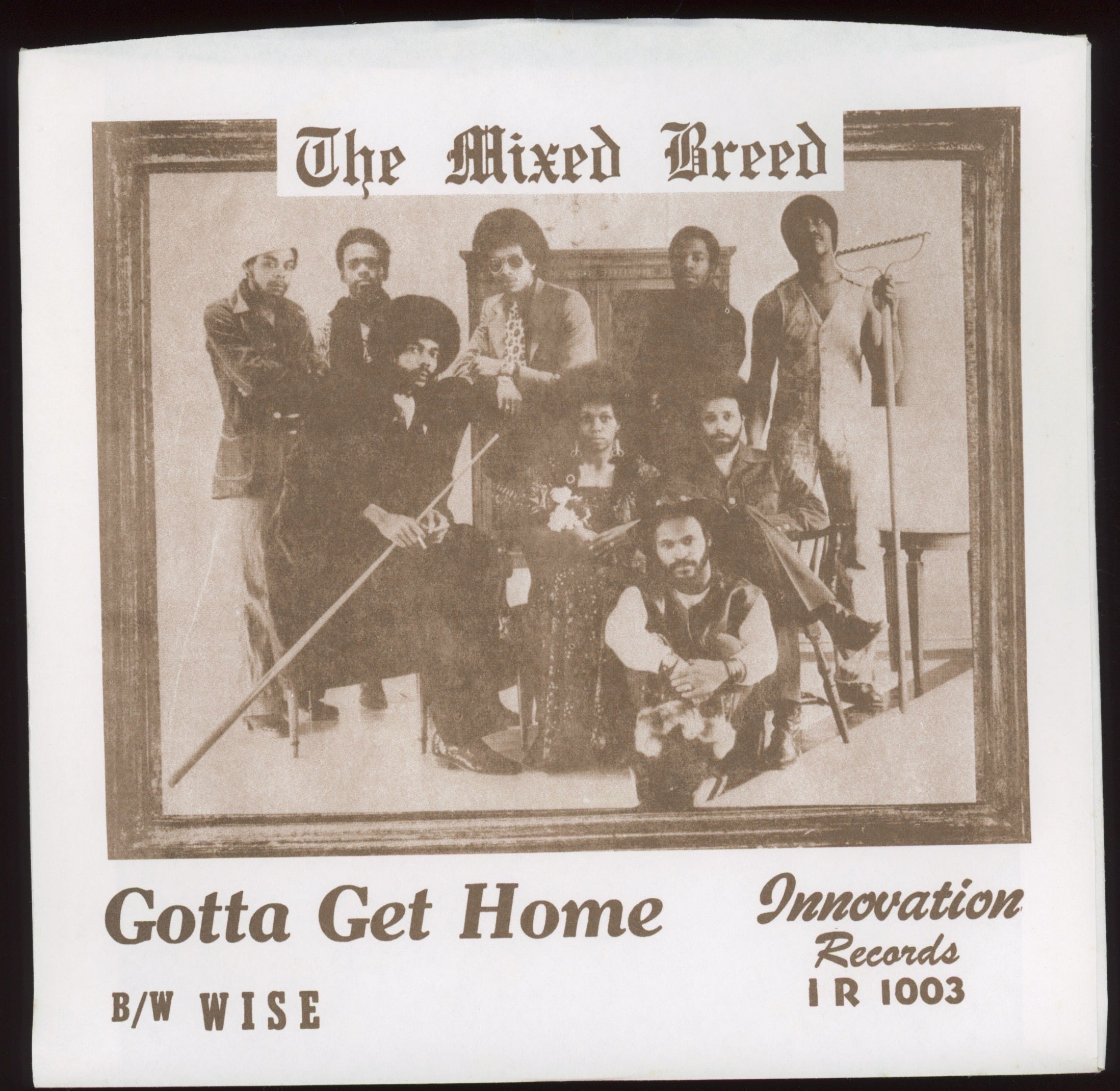 The Mixed Breed - Gotta Get Home / Wise on Innovation Numero Reissue 45 With Picture Sleeve