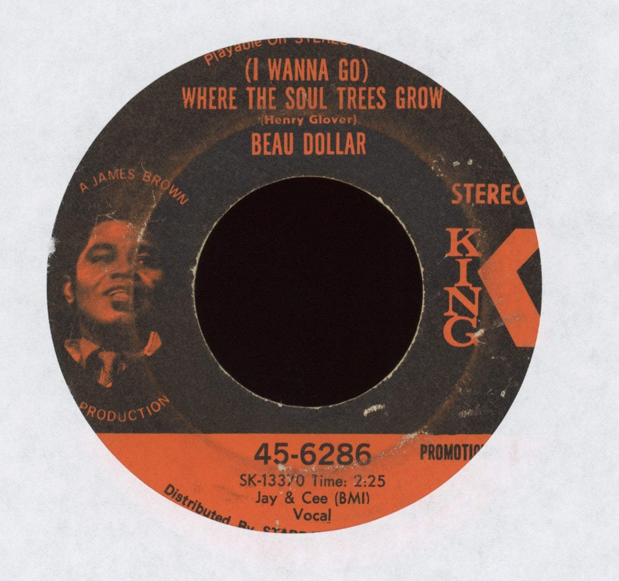 William Beau Dollar Bowman - (I Wanna Go) Where The Soul Trees Grow on King Promo Soul 45