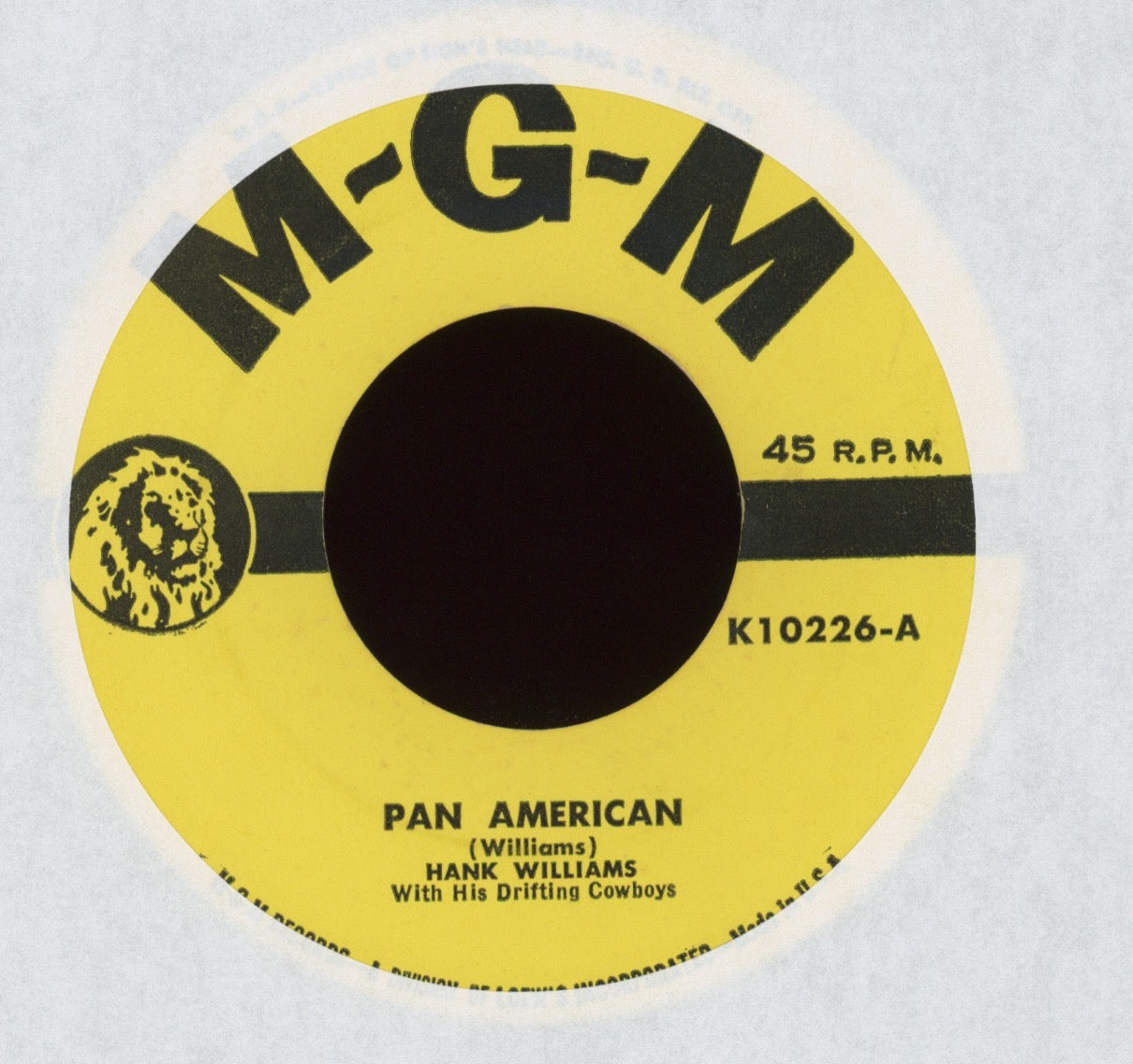 Hank Williams With His Drifting Cowboys - Pan American / I Don't Care (If Tomorrow Never Comes) on MGM Country 45