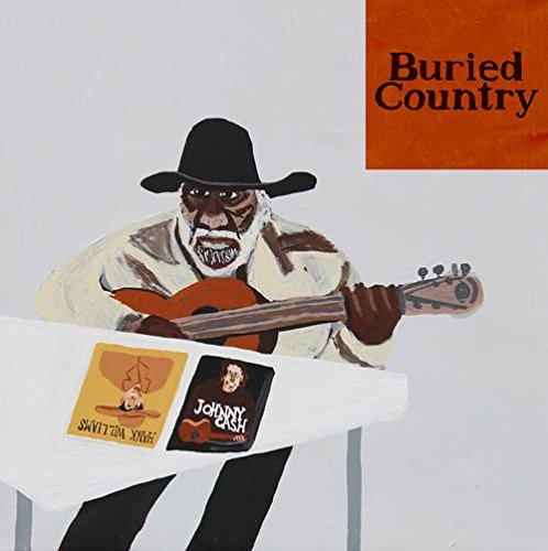 Various - Buried Country An Anthology Of Aboriginal Australian Country Music