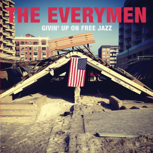 The Everymen - Givin Up On Free Jazz