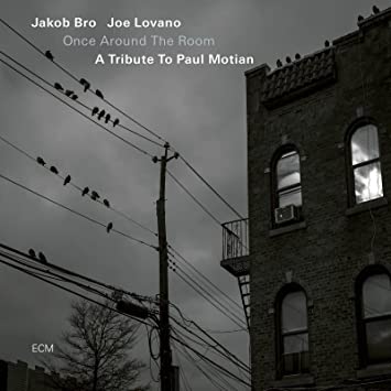 Jakob Bro & Joe Lovano - Once Around The Room: A Tribute To Paul Motian