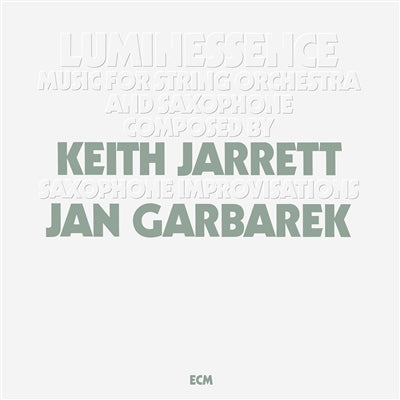 Keith Jarrett & Jan Garbarek - Luminessence [ECM Luminessence Series]