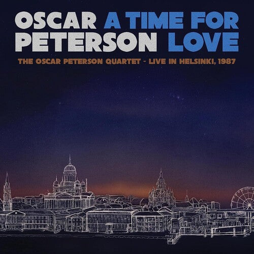 Oscar Peterson - A Time For Love: The Oscar Peterson Quartet - Live In Helsinki 1987