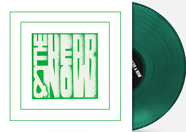 The Hear & Now - The Hear & Now [Emerald Green Vinyl]