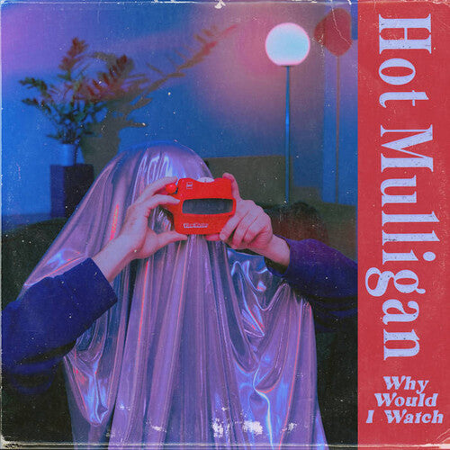 Hot Mulligan - Why Would I Watch [Colored Vinyl]