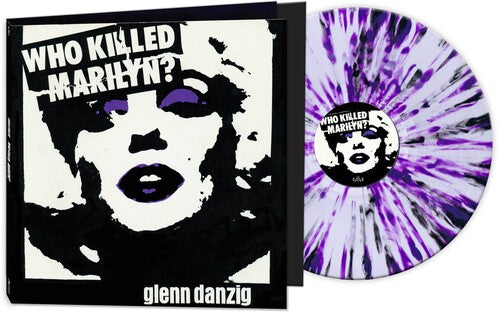 Glenn Danzig - Who Killed Marilyn? [Splatter Vinyl]