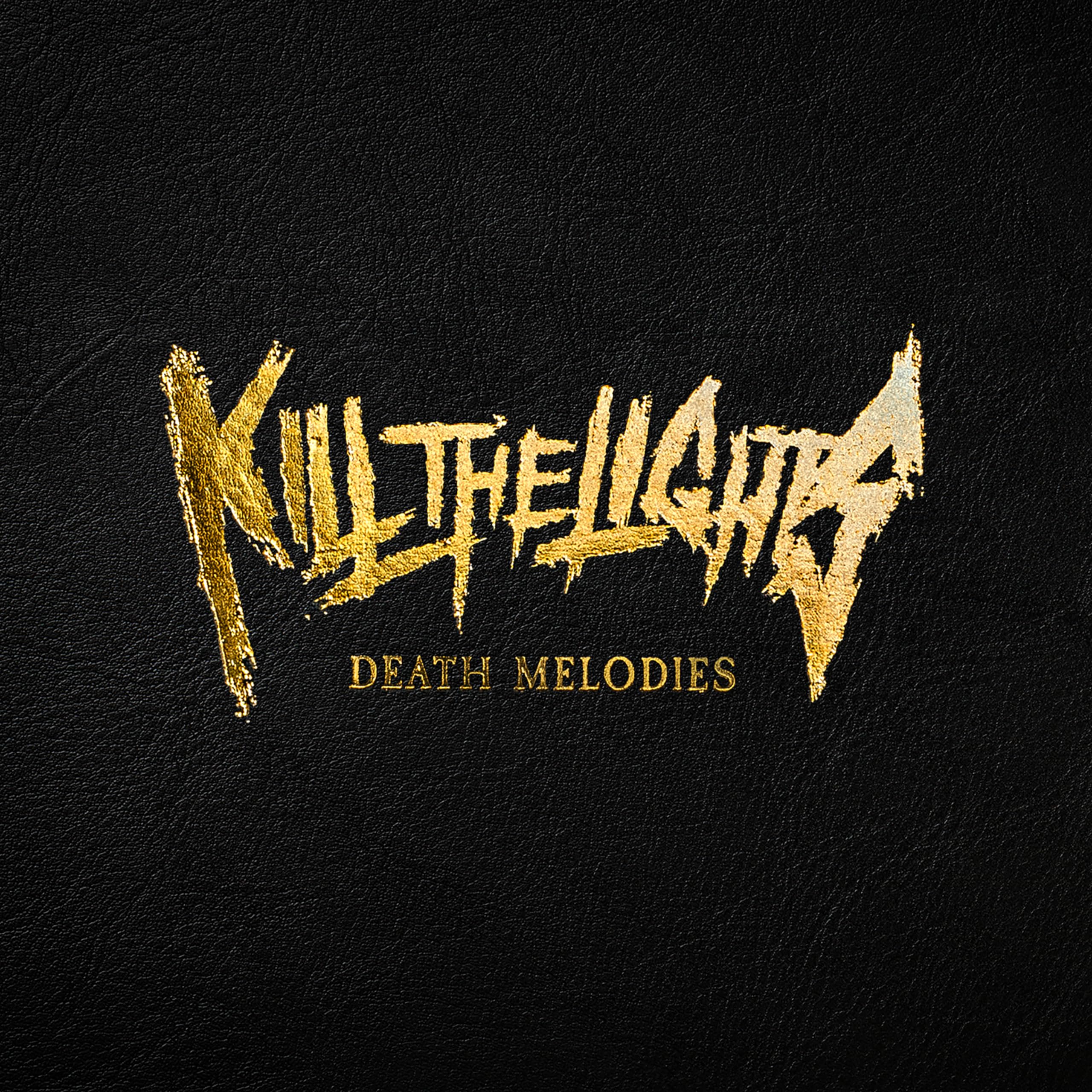 Kill the Lights - Death Melodies