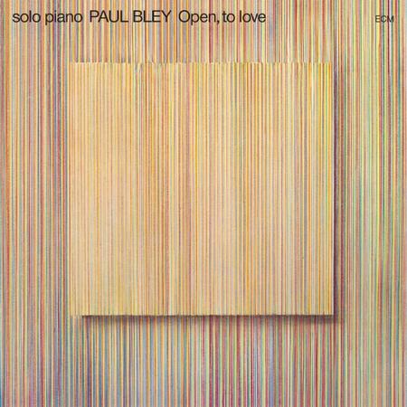 [PRE-ORDER] Paul Bley - Open To Love [ECM Luminessence Series] [Release Date: 03/07/2025]