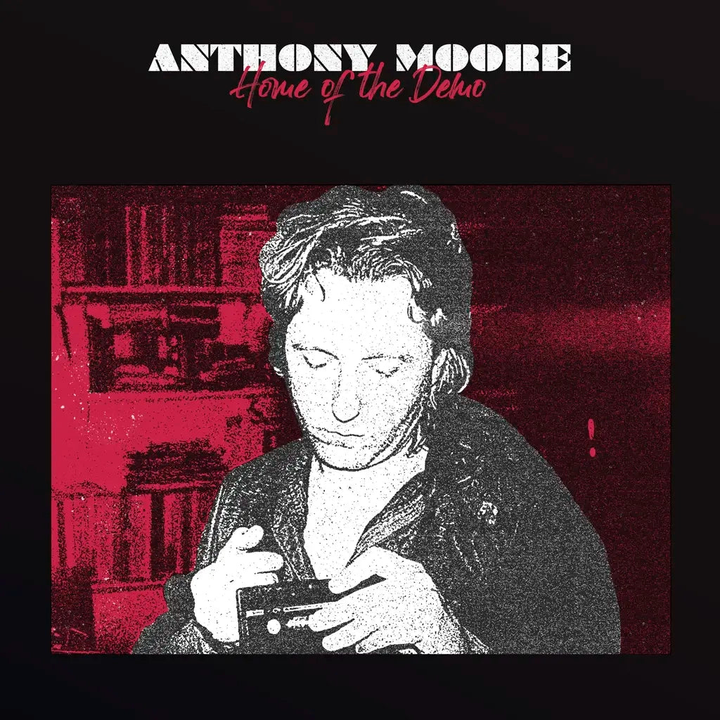 Anthony Moore - Home Of The Demo