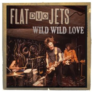 Flat Duo Jets - Wild Wild Love Box Set