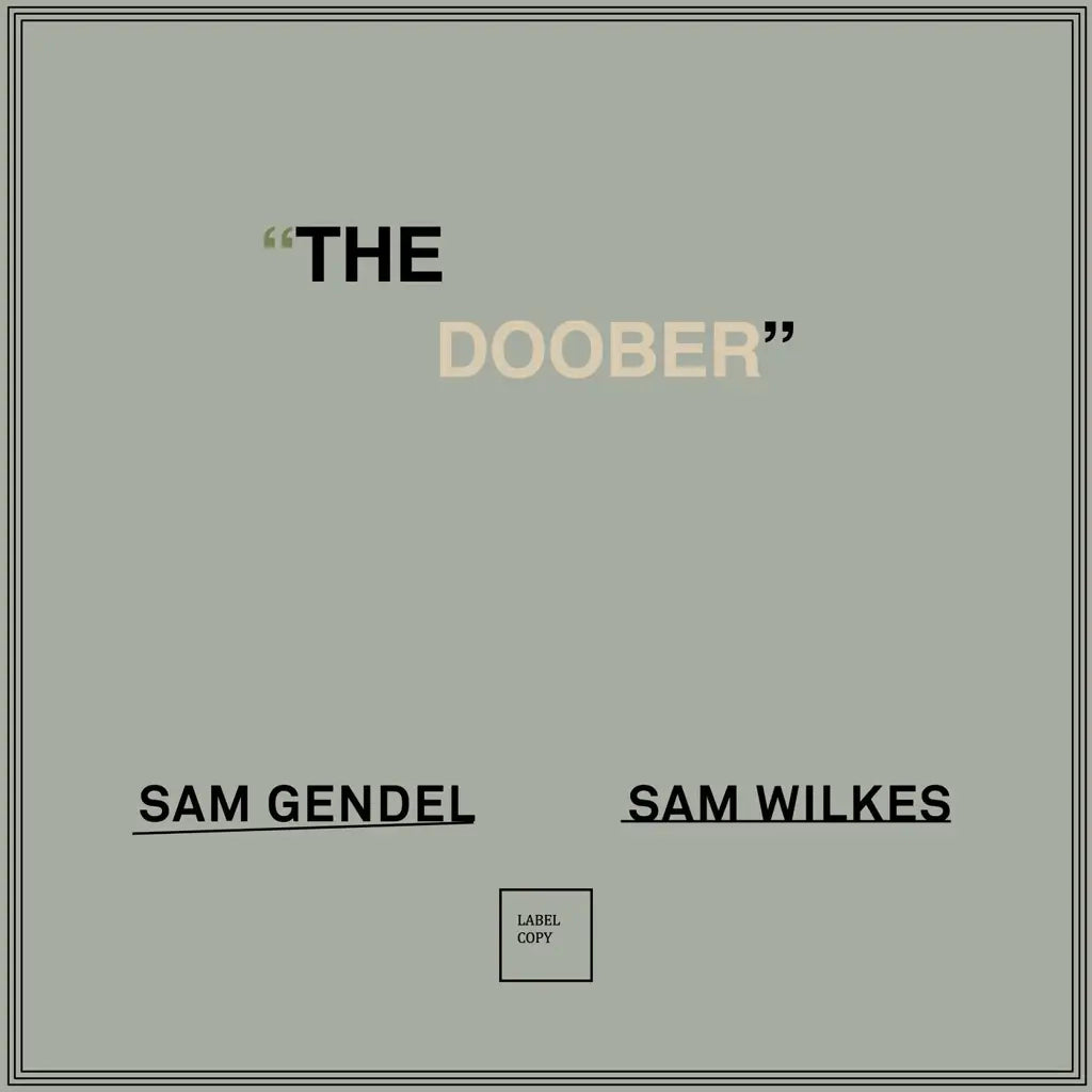 Sam Wilkes & Sam Gendel - The Doober