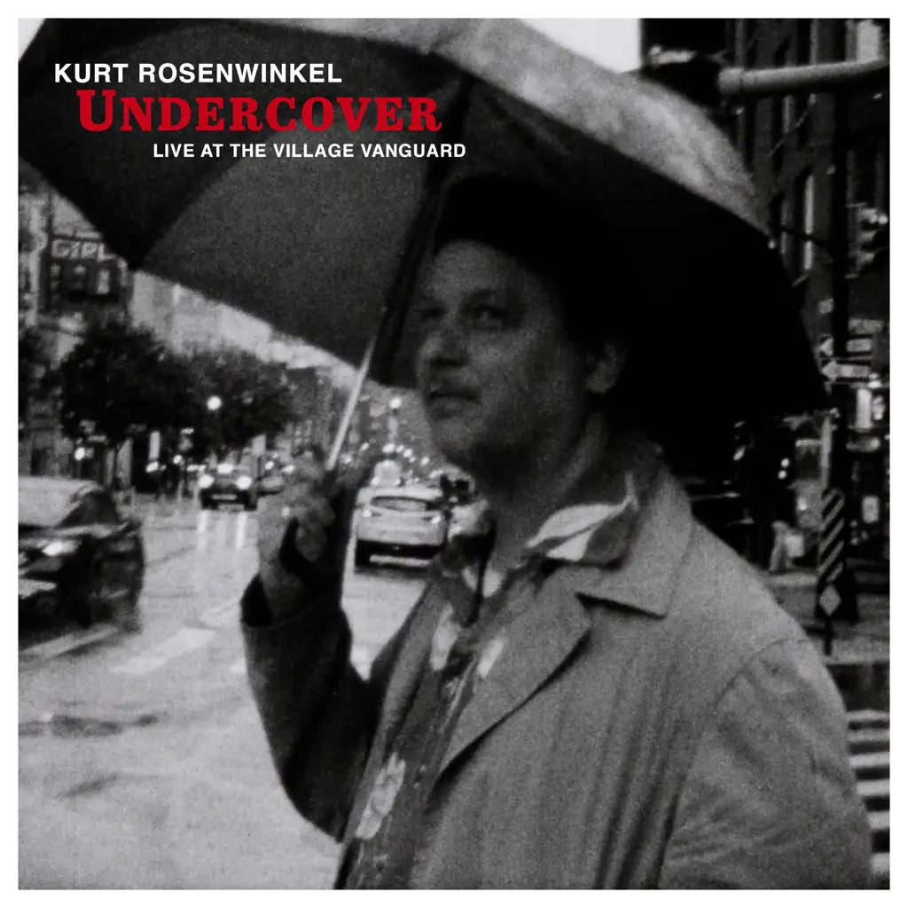 Kurt Rosenwinkel - Undercover (Live At The Village Vanguard)